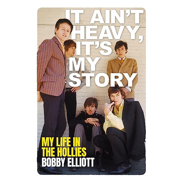 It Ain't Heavy, It's My Story, Bobby Elliott