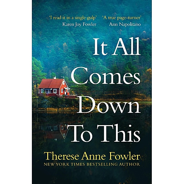 It All Comes Down To This, Therese Anne Fowler