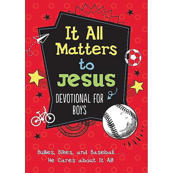 It All Matters to Jesus Devotional for Boys / Barbour Books, Glenn Hascall