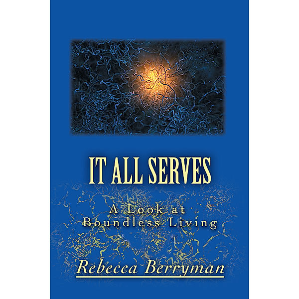 It All Serves, Rebecca Berryman