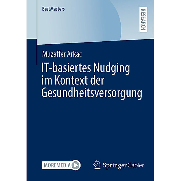 IT-basiertes Nudging im Kontext der Gesundheitsversorgung, Muzaffer Arkac