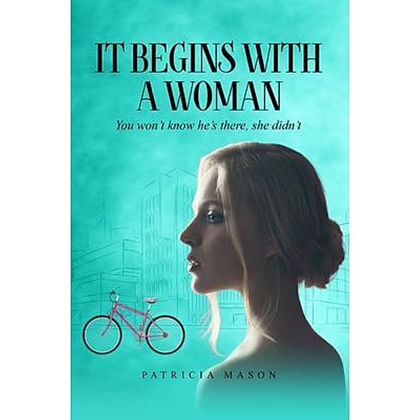 It Begins With A Woman, Patricia Mason