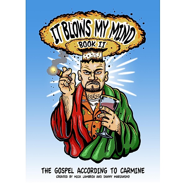It Blows My Mind Book II: The Gospel According to Carmine / It Blows My Mind, Danny Marianino