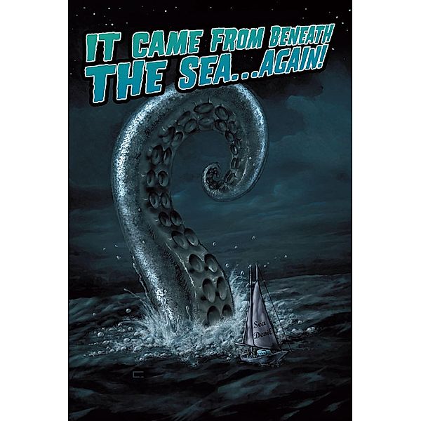 It Came From Beneath the Sea... Again!, Clay Griffith