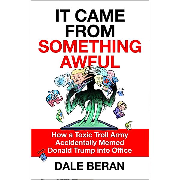 It Came from Something Awful, Dale Beran