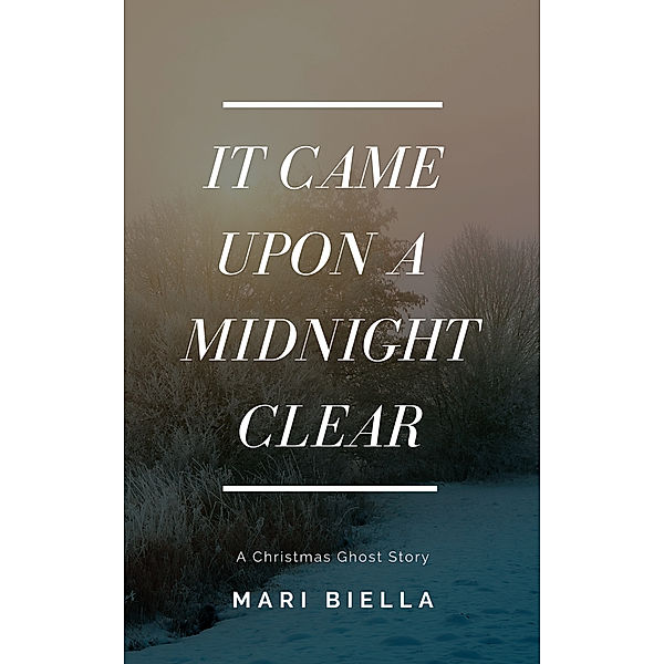 It Came Upon a Midnight Clear, Mari Biella