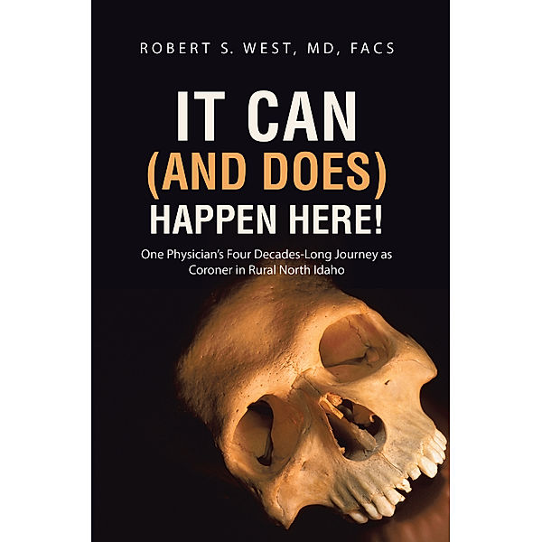 It Can (And Does) Happen Here!, Robert S. West
