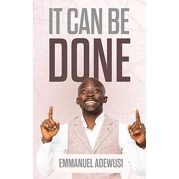 It Can Be Done, Emmanuel Adewusi