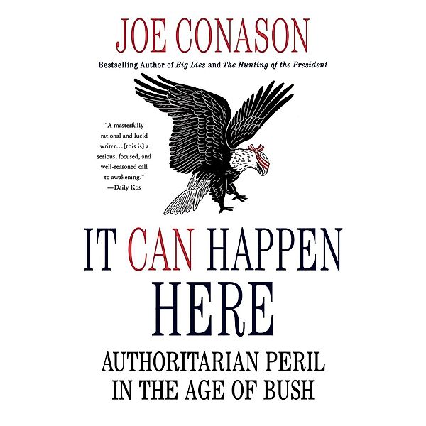 It Can Happen Here, Joe Conason