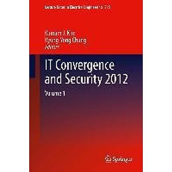 IT Convergence and Security 2012 / Lecture Notes in Electrical Engineering