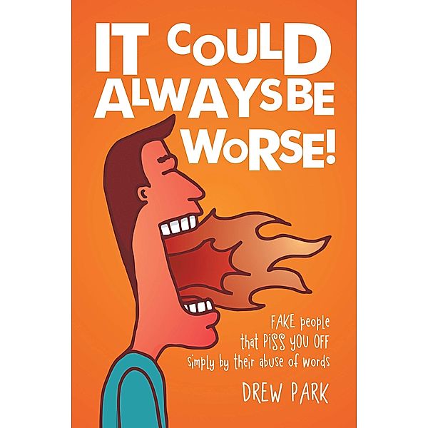 It Could Always Be Worse!, Drew Park