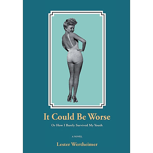 It Could Be Worse, Lester Wertheimer