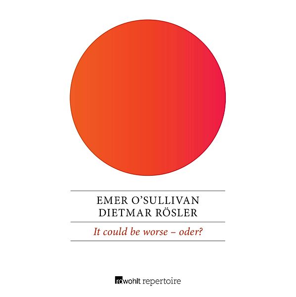 It could be worse - oder?, Emer O'Sullivan, Dietmar Rösler