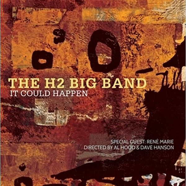 It Could Happen, The H2 Big Band