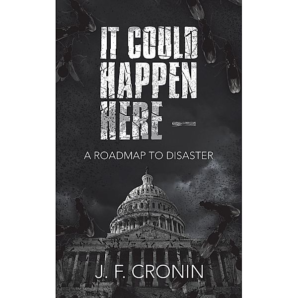 It Could Happen Here -, J. F. Cronin