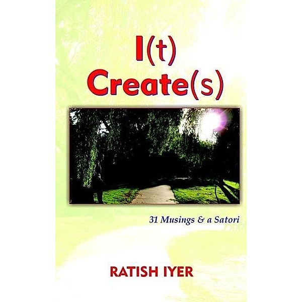 I(t) Create(s), Ratish Iyer