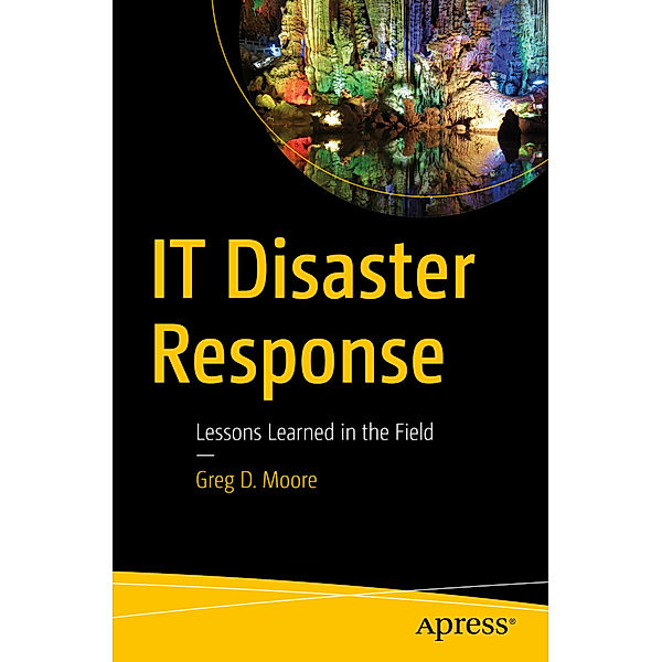 IT Disaster Response, Greg D. Moore