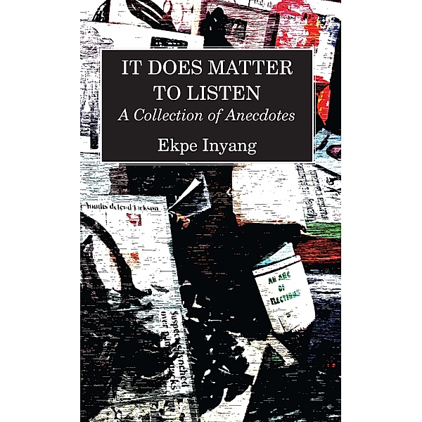 It Does Matter To Listen, Ekpe Inyang
