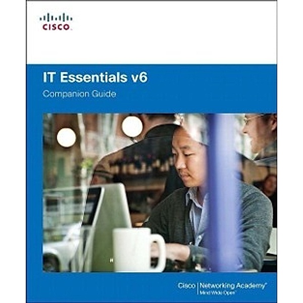 It Essentials Companion Guide V6, Cisco Networking Academy