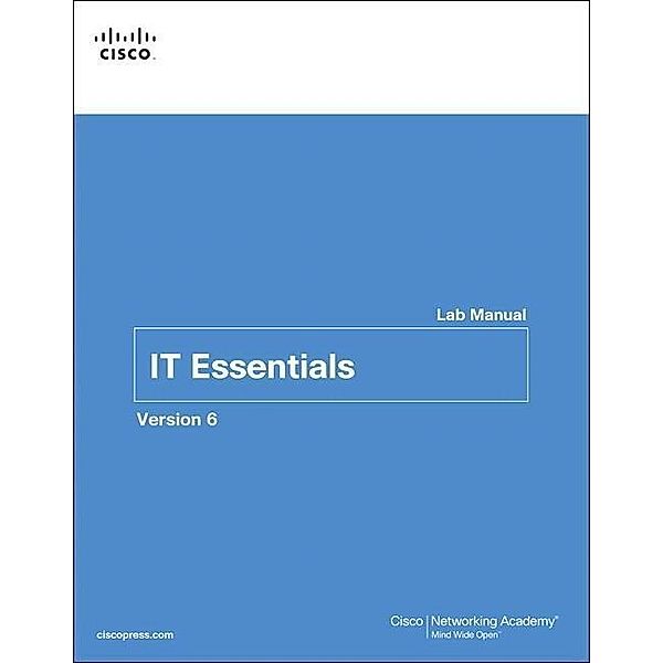 IT Essentials Lab Manual, Version 6, Cisco Networking Academy