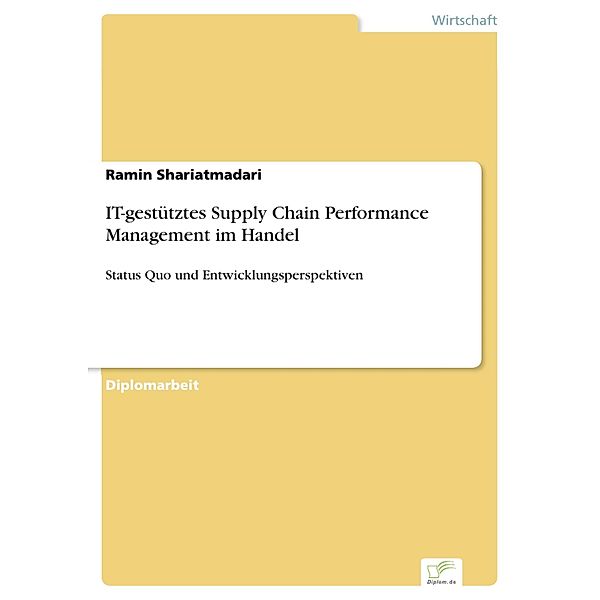 IT-gestütztes Supply Chain Performance Management im Handel, Ramin Shariatmadari