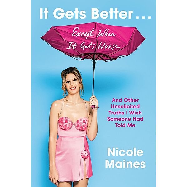 It Gets Better . . . Except When It Gets Worse, Nicole Maines