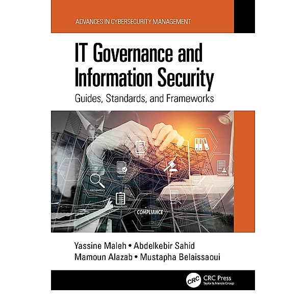 IT Governance and Information Security, Yassine Maleh, Abdelkebir Sahid, Mamoun Alazab, Mustapha BELAISSAOUI