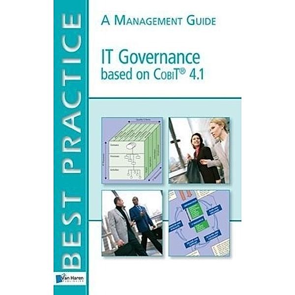 IT Governance based on CobiT® 4.1  - A Management Guide / ITSM Library, Koen Brand, Harry Boonen