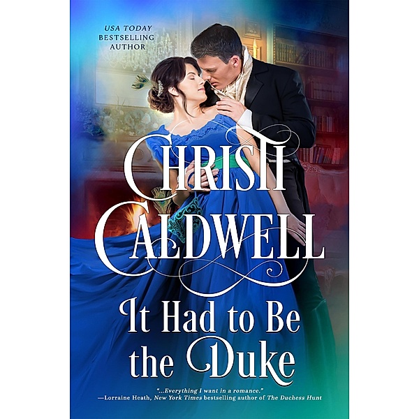 It Had to Be the Duke: All the Duke's Sins Prequel, Christi Caldwell