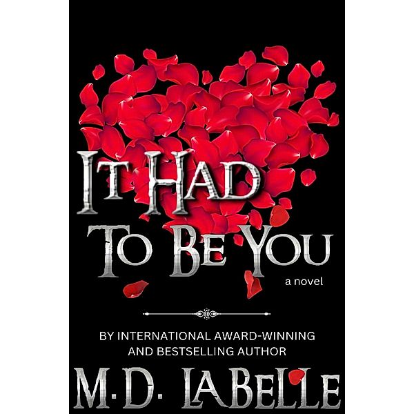 It Had To Be You, M. D. LaBelle