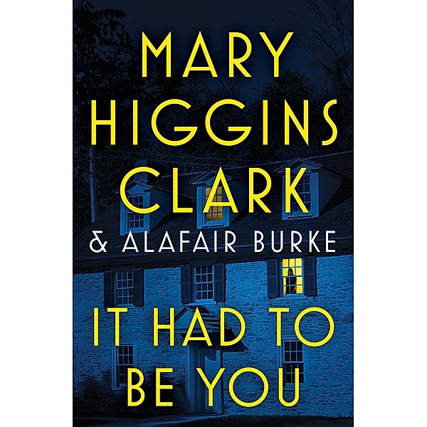 It Had to Be You, Mary Higgins Clark, Alafair Burke