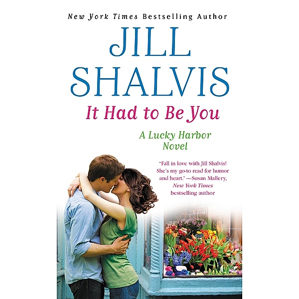 It Had to Be You / A Lucky Harbor Novel Bd.7, Jill Shalvis