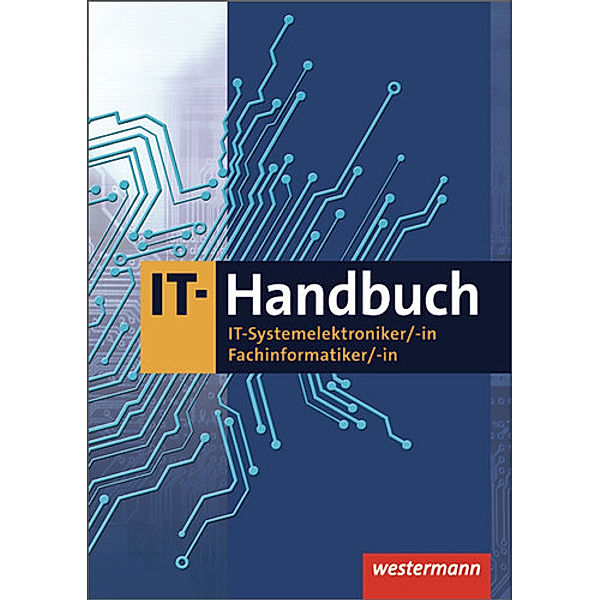 IT-Handbuch IT-Systemelektroniker/-in, Fachinformatiker/-in, Klaus Richter