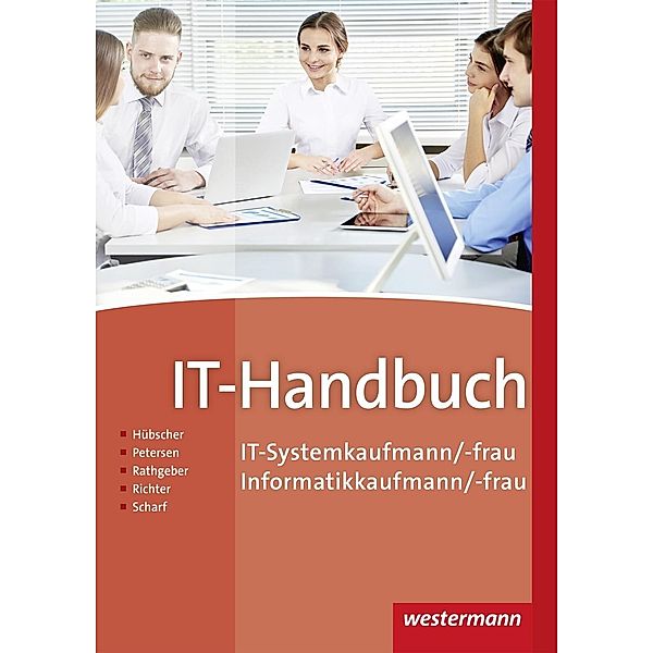 IT-Handbuch IT-Systemkaufmann/-frau, Informatikkaufmann/-frau, Heinrich Hübscher, Hans-Joachim Petersen, Carsten Rathgeber, Klaus Richter, Dirk Scharf