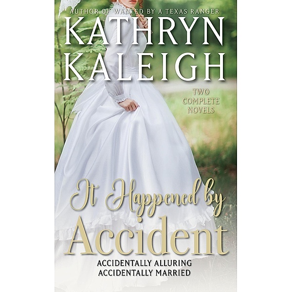 It Happened by Accident, Kathryn Kaleigh