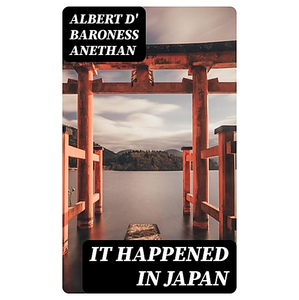 It Happened in Japan, Albert d' Anethan