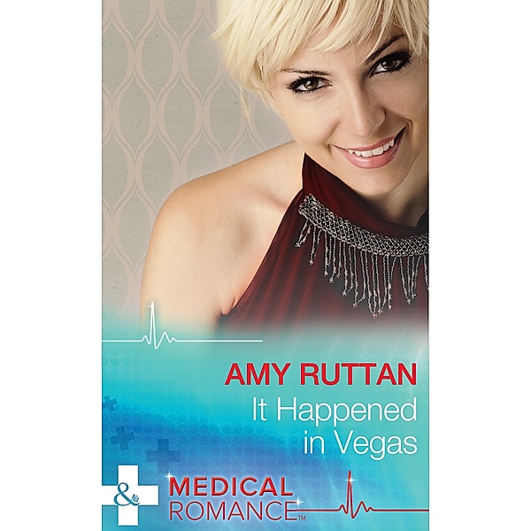 It Happened In Vegas (Mills & Boon Medical) (Army Docs, Book 2) / Mills & Boon Medical, Amy Ruttan