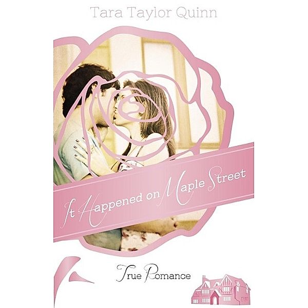 It Happened on Maple Street / True Romance, Tara Taylor Quinn