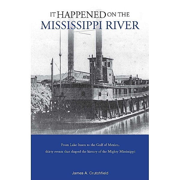 It Happened on the Mississippi River / It Happened In Series, James A. Crutchfield