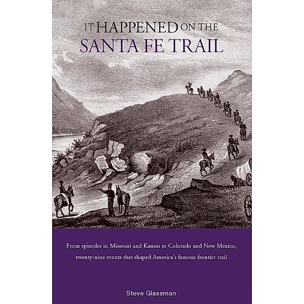 It Happened on the Santa Fe Trail / It Happened In Series, Stephen Glassman