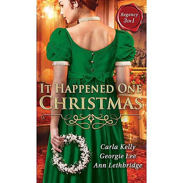 It Happened One Christmas, Carla Kelly, Georgie Lee, Ann Lethbridge