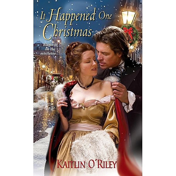 It Happened One Christmas / Hamilton Sisters Bd.3, Kaitlin O'Riley