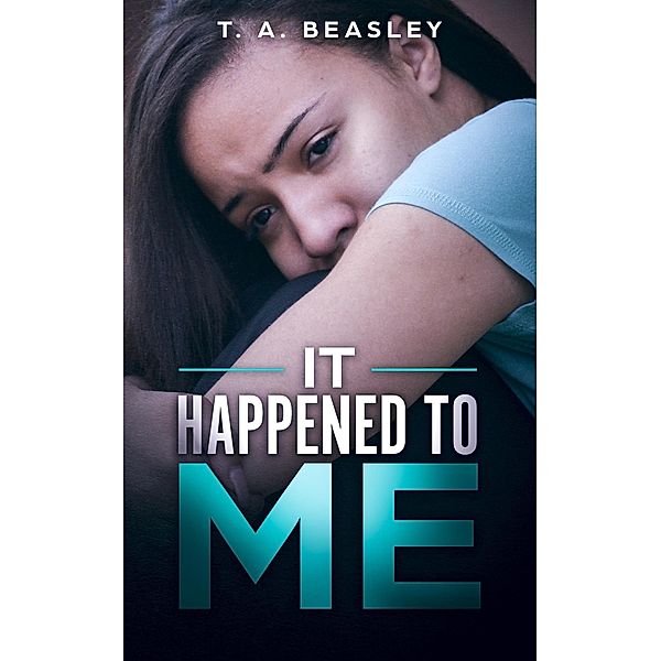 It Happened To Me, T. A. Beasley