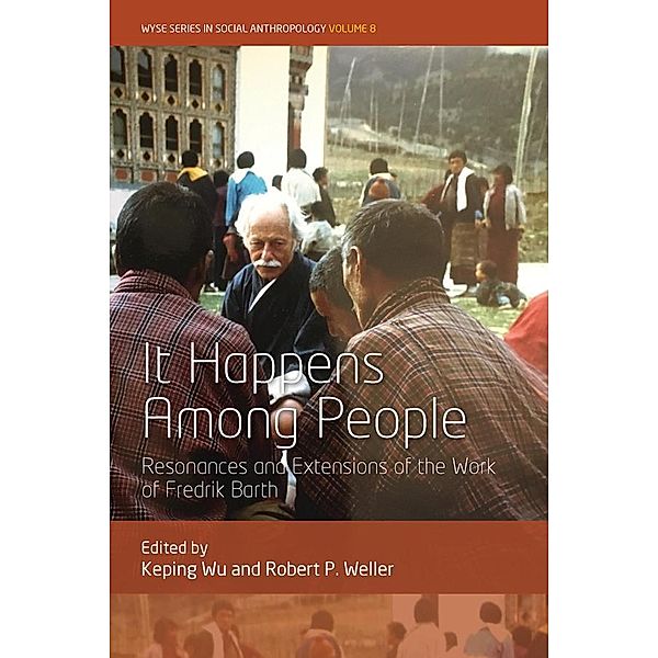 It Happens Among People / WYSE Series in Social Anthropology Bd.8