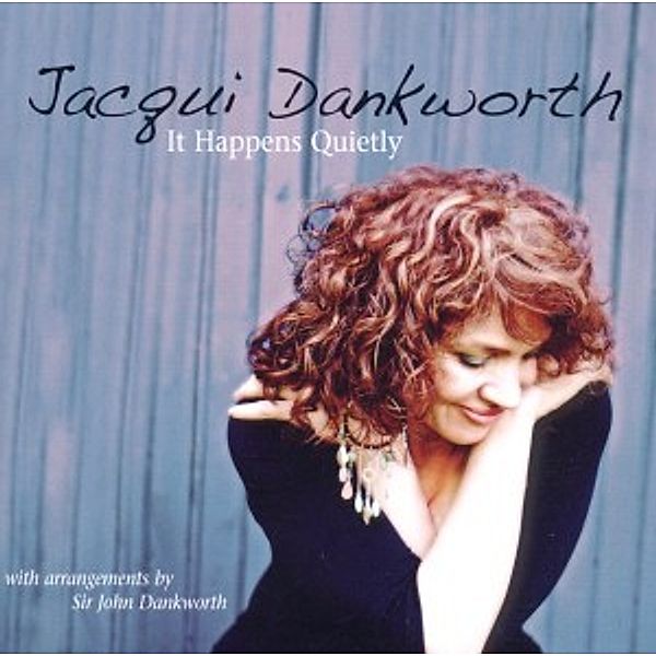 It Happens Quietly, Jacqui Dankworth