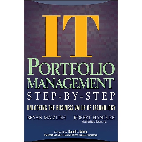 IT (Information Technology) Portfolio Management Step-by-Step, Bryan Maizlish, Robert Handler