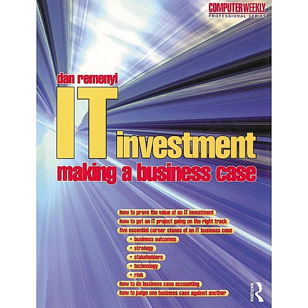 IT Investment: Making a Business Case, Dan Remenyi