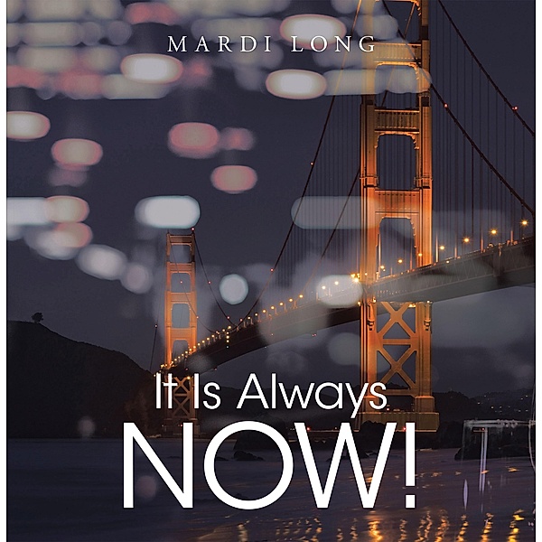 It Is Always Now!, Mardi Long