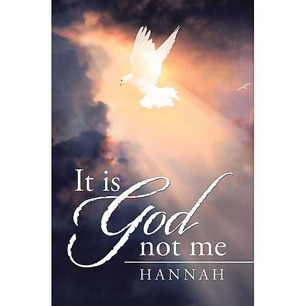 It Is God Not Me, Hannah