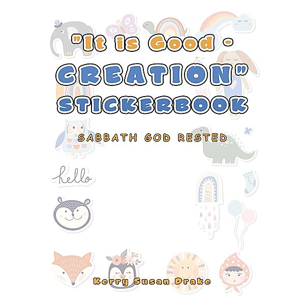 It Is Good - Creation Stickerbook, Kerry Susan Drake